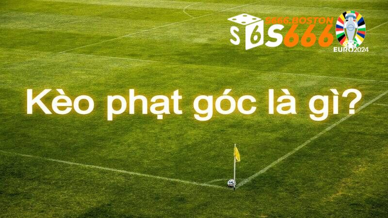 Kèo phạt góc trong cá cược là gì?