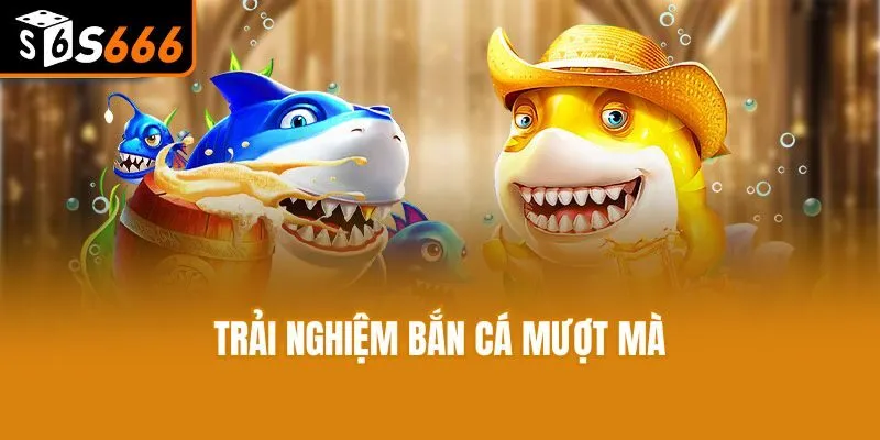 Khám Phá Các Siêu Phẩm Bắn Cá Đổi Thưởng Cực Hot 2025 Tại S666 Trải nghiệm bắn cá đổi thưởng mượt mà
