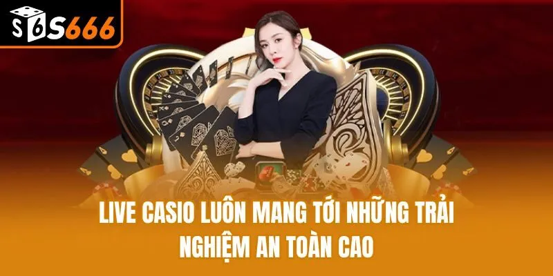 Live Casino: Trải Nghiệm Giải Trí Đỉnh Cao Tại Nhà Cái S666 Live casio luôn mang tới những trải nghiệm an toàn cao