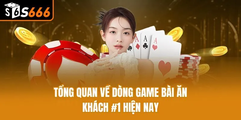 Top 3 Game Bài Đổi Thưởng Ăn Khách Không Nên Bỏ Lỡ Năm 2025 Tổng quan về dòng game bài ăn khách #1 hiện nay